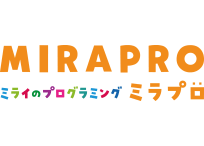 ミライのプログラミング　ミラプロ 新潟中央校